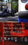 Eickhof, Gerri - Met de tram door Amsterdam. 16 tramroutes over 213 kilometer