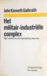 Galbraith, J.F. - Het militair-industriele complex Galbraith, J.F. - Het militair-industriele complex