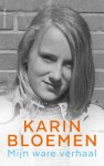 Karin Bloemen 83229 - Mijn ware verhaal