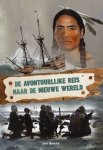 Beens, Jan - Beens, Jan-De avontuurlijke reis naar de Nieuwe Wereld (nieuw)