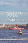Vroomen, Laura - Waterfront Visies / Visions. Transformaties in Amsterdam-Noord / Transformations in North Amsterdam