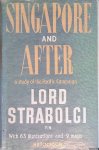 Strabolgi, Lord - Singapore and After: a Study of the Pacific Campaign