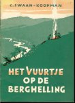 Swaan-Koopman, C  .. Geillustreerd - Het vuurtje op de berghelling