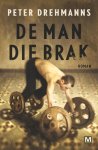 Peter Drehmanns - De man die brak