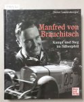 Landenberger, Dieter: - Manfred von Brauchitsch : Kampf und Sieg im Silberpfeil :
