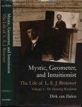 (Dirk), van Dalen - Mystic, geometer, and intuitionist: The life of L.E.J. Brouwer