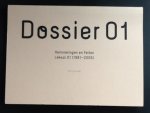 Karin de Jong - Dossier 01 : herinneringen en feiten Lokaal 01 (1981-2006)
