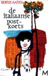 Aafjes, Bertus - De Italiaanse postkoets waarin opgenomen Een laars vol rozen