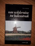 Lodewijk, Tom - Van Wildernisse tot bollenstreek