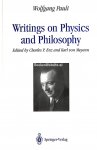 Pauli, Wolfgang - Writings on Physics and Philosophy