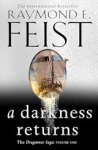 Raymond E. Feist - A Darkness Returns