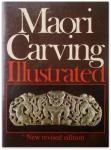 W.J. Phillipps - Maori Carving Illustrated. With revisions by D.R. Simmons