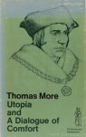MORE, TH. - Utopia. A  dialogue of comfort. Introduction by J. Warrington.