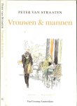 Straaten Peter van .. De tekeningen in deze bundel verschenen eerder in het Parool. Fraaie tekeningen over (de strijd tussen) man en vrouw. - Vrouwen & Mannen.