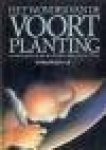 Miller, Jonathan, David Pelham - Wonder van de voortplanting. Een driedimensionale kijk