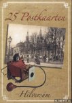Diverse auteurs - 25 postkaarten: Hilversum