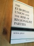 Jolly, Seth K - The European Union and the Rise of Regionalist Parties