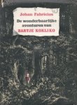 Fabricius, Johan - De wonderlijke avonturen van Bartje Kokliko Fabricius, Johan - De wonderlijke avonturen van Bartje Kokliko