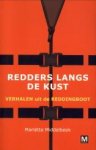 MIDDELBEEK, MARIETTE - Redders langs de kust. Verhalen uit de Reddingboot