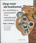 Idenburg , Philip J. & Ellis J. C. Boerkamp .   [ isbn  9789055943319 ] - Oog voor de  Toekomst . ( Over marketing en consumenten in een veranderende samenleving . )  In dit boek worden vier beelden van de samenleving in 2015 beschreven en wordt geschetst wat dat betekent voor de ambities, wensen en behoeften van   -