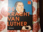 Barnard Marcel / Boendermaker Joop e.a. - De kracht van Luther