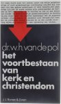 Dr. W.H. van de Pol - Het voortbestaan van kerk en christendom