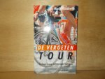 Randewijk, M. - De vergeten Tour / vervlogen dromen van Nederlandse Tourrenners