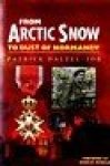 Dalzel-Job, Patrick - From Arctic Snow to dust of Normandy