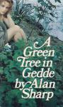 Sharp, Alan - A Green Tree in Gedde