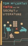 McCarthy,Tom - Tintin and the secret of Literature