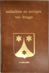 J. Gailliard 24627 - De ambachten en neringen van Brugge of beschryving hunner opkoomst, bloei, werkzaemheden, gebruiken en voorregten