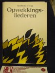 Stichting Opwekkingslectuur - Opwekkingsliederen /  474-488 / Deel Muziekuitgave/ druk 1
