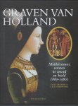 Boer, D.E.H. de, Cordfunke, E.H.P. - Graven van Holland / middeleeuwse vorsten in woord en beeld (880-1580)