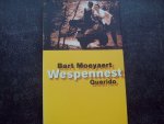 Bart Moeyaert - "Wespennest"