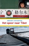 Abrahm Lustgarten - Het Spoor Naar Tibet