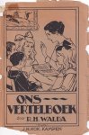 Walda, R.H. - Ons vertelboek. Een bundel verhalen uit het Oude en Nieuwe Testament, benevens eenige vrije vertellingen, bestemd voor jeugdige kinderen en gebruike van huisgezin en christelijke school