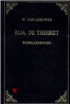 Leeuwen, W. van - Elia , de Thisbiet 2 dll. bijbellezingen