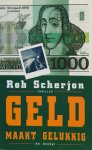 Scherjon, Rob - Geld maakt gelukkig