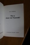 Harinck; Ds. C. - Wie is Jezus van Nazareth ?