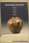 Sous la direction de Olivier Le Bihan - Ceramique d'artiste, Derain, Dufy, Matisse, Miro, Picasso...