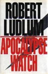 Robert Ludlum - The Apocalypse Watch
