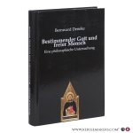 Deneke, Bernward. - Bestimmender Gott und freier Mensch: Eine philosophische Untersuchung.