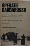 VERKIJK Dick - Operatie Barbarossa, De Duitse inval in Rusland 1941, samengesteld uit de televisie-documentaire [22/6/1941]