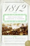 Walter R. Borneman - 1812 The War That Forged A Nation