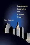 Krugman, Paul. - Development, Geography, and Economic Theory.