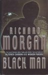 Morgan, Richard K. - Black Man