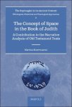 Martina Korytiakov - Concept of Space in the Book of Judith. A Contribution to the Narrative Analysis of Old Testament Texts