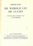 Supf, Peter - De wereld uit de lucht / Nederlandsche bewerking van A. de Ridder