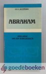 Jagersma, Dr. H. - Abraham --- Serie: Verklaring van een bijbelgedeelte