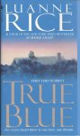 Rice, Luanne - True Blue